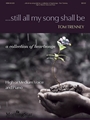 ...Still All My Song Shall Be