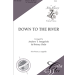 Down to the River: (Shall We Gather at the River)