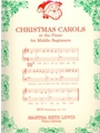 Christmas Carols at the Piano for Middle Beginners