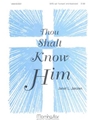 Thou Shalt Know Him (Choral Score)