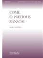 Come O Precious Ransom