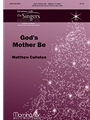 God's Mother Be (Choral Score)