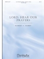 Lord Hear Our Prayers
