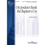 On Jordan's Bank the Baptist's Cry  (Choral Score)