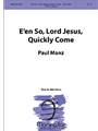 E'en So Lord Jesus Quickly Come