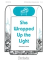 She Wrapped Up the Light