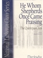 He Whom Shepherds Once Came Praising
