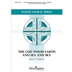 The God Whom Earth and Sea and Sky