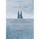 Rise to Sing! The Light is Breaking