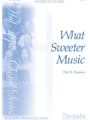 What Sweeter Music