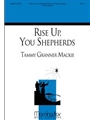 Rise Up, You Shepherds
