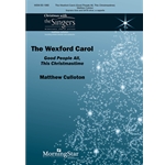 The Wexford Carol: Good People All, This Christmastime