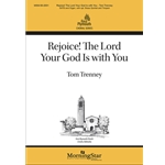 Rejoice! The Lord Your God Is with You