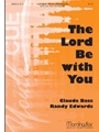 Lord Be With You