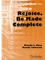 Rejoice Be Made Complete