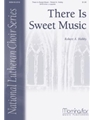 There Is Sweet Music