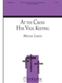 At the Cross Her Vigil Keeping