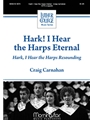 Hark! I Hear the Harps Eternal / Hark, I Hear the Harps Resounding