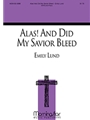 Alas And Did My Savior Bleed