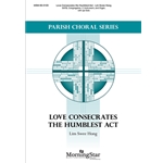 Love Consecrates the Humbles Act
