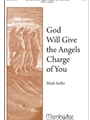 God Will Give The Angels Charge Of You
