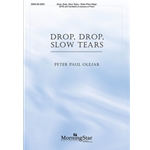 Drop, Drop, Slow Tears (Choral Score)