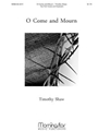 O Come And Mourn