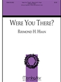 Were You There?