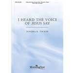 I Heard the Voice of Jesus Say (Choral Score)