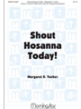 Shout Hosanna Today! (Choral Score)