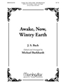 Awake, Now, Wintry Earth (Choral Score)
