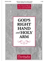 God's Right Hand and Holy Arm (Choral Score)