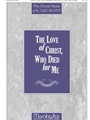 Love Of Christ Who Died For Me