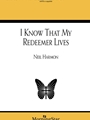 I Know That My Redeemer Lives