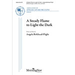 A Steady Flame to Light the Dark