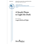 A Steady Flame to Light the Dark (Choral Score)