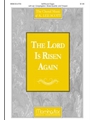 Lord Is Risen Again