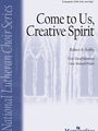 Come to Us Creative Spirit