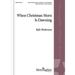 When Christmas Morn Is Dawning (Choral Score)