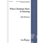 When Christmas Morn Is Dawning (Choral Score)