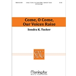 Come, O Come, Our Voices Raise