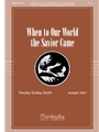 When To Our World The Savior Came