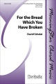 For the Bread Which You Have Broken