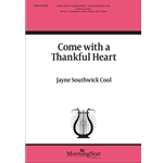 Come with a Thankful Heart (Choral Score)
