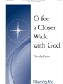 O For a Closer Walk With God Lord, Who Throughout These Forty Days