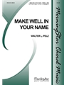 Make Well In Your Name