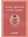 Come Believers In The Gospel