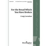 For the Bread Which You Have Broken