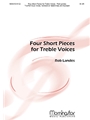 4 Short Pieces For Treble Voices