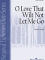 O Love That Wilt Not Let Me Go